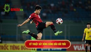 Kỹ thuật sút bóng bằng đầu gối trái