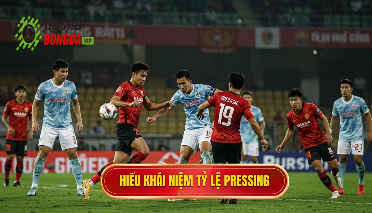 Phần 1_ Hiểu Rõ Về Khái Niệm Tỷ Lệ Pressing Trong Bóng Đá
