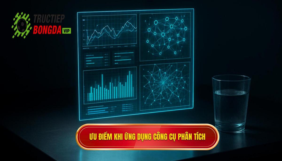 Ưu điểm vượt trội khi ứng dụng công cụ vào phân tích kèo