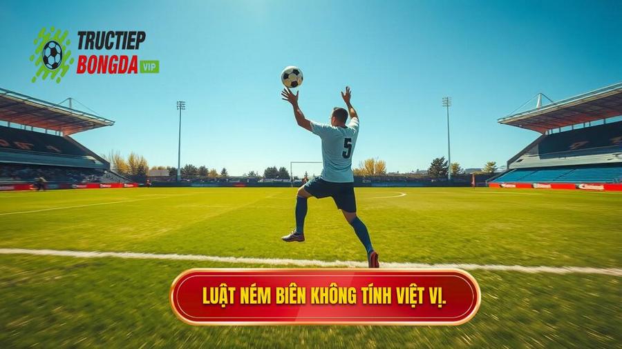 2. Luật ném biên không tính việt vị.