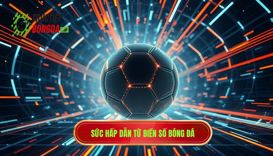 Tại sao bóng đá luôn tồn tại những biến số bất ngờ?