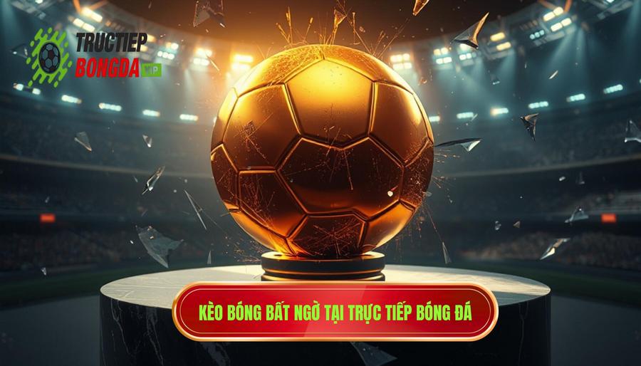 Những trận đấu dễ xuất hiện bất ngờ: Bí quyết soi kèo từ chuyên gia